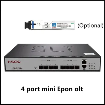 FTTH Mini 4 Порта Epon Olt 1.25G PX + + + SFP Дополнительно Поддержка HSGQ E04M Mini Olt 256 ONUS Совместимый HUAWEI ZTE FIBER HOME E/XPON
