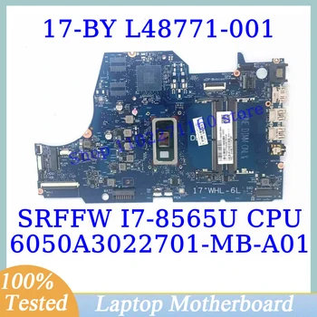 L48771-001 L48771-501 L48771-601 Для HP 17-BY С процессором SRFFW I7-8565U 6050A3022701-MB-A01 (A1) Материнская плата ноутбука 100% Протестирована В хорошем состоянии
