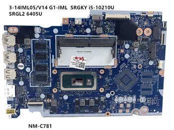 NM-C781 Для Lenovo IdeaPad 3 15IML05 Материнская плата Ноутбука Оперативная Память 4 ГБ С SRGL2 6405U SRGKY i5-10210U Процессор 100% Протестирован