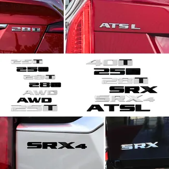 Автомобильный Декор 3D Металлическая Наклейка Для Cadillac AWD 25T 28T 40T SRX SRX4 ATSL Логотип Автомобиля Крыло Багажник Хвост Задняя Наклейка Эмблема Значок Наклейка